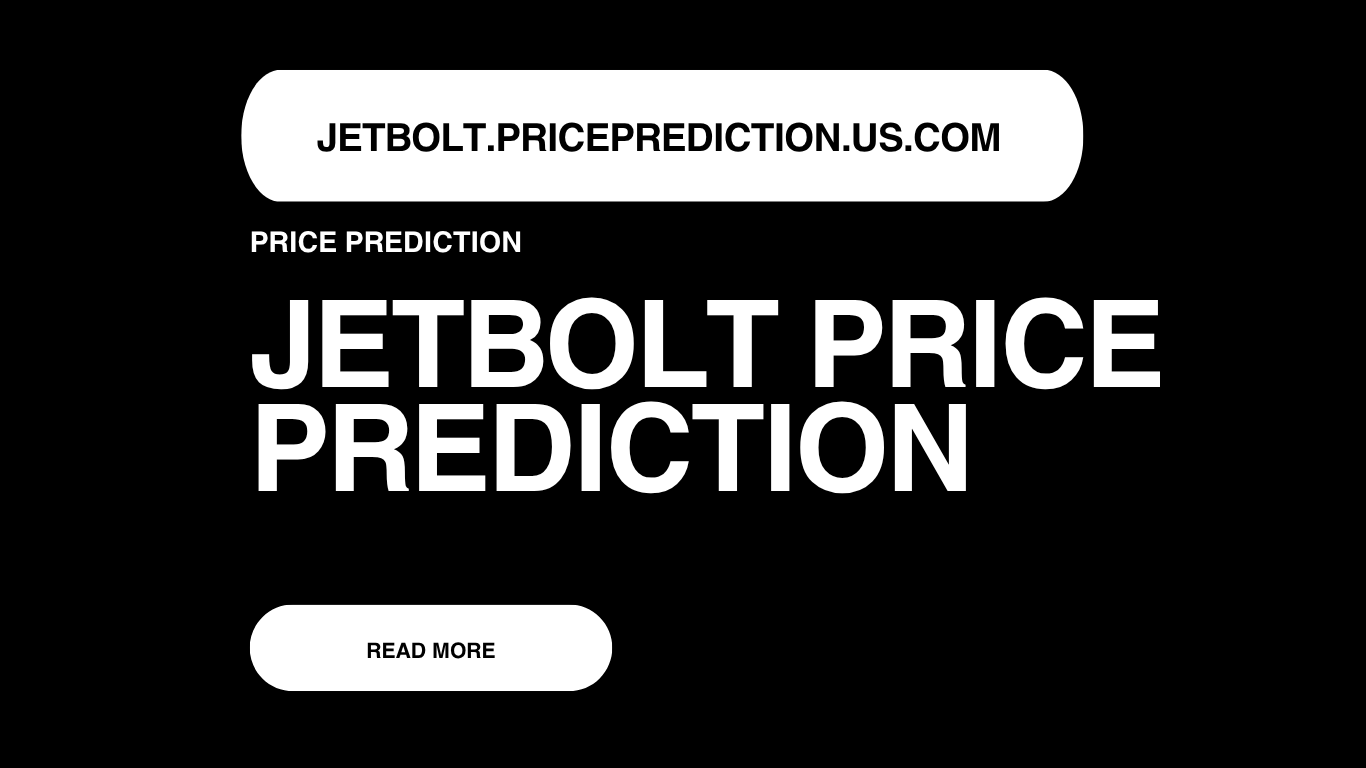 Jetbolt Price Prediction | Jetbolt Forecast 2025, 2030, 2040